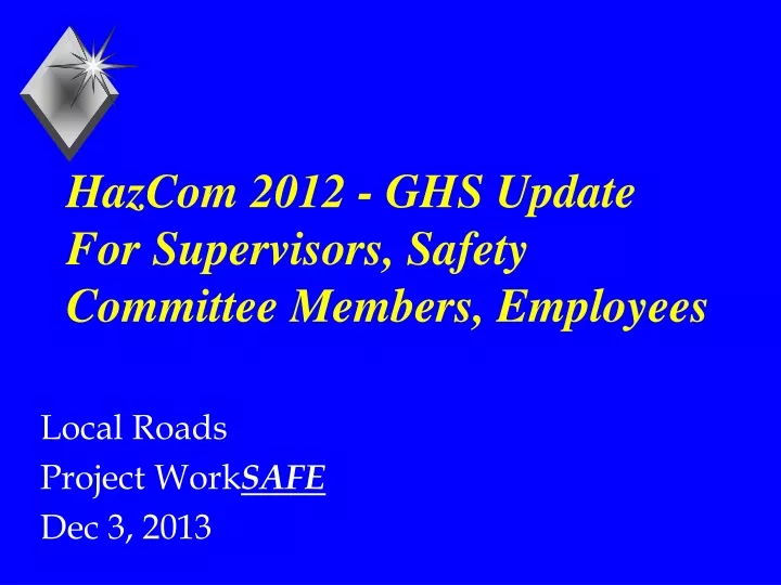 hazcom 2012 ghs update for supervisors safety committee members employees