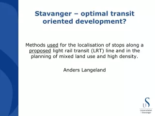 Stavanger – optimal transit oriented development?