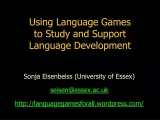 Using Language Games  to Study and Support  Language Development