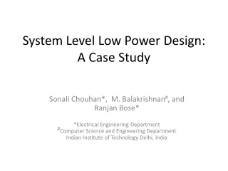 System Level Low Power Design: A Case Study