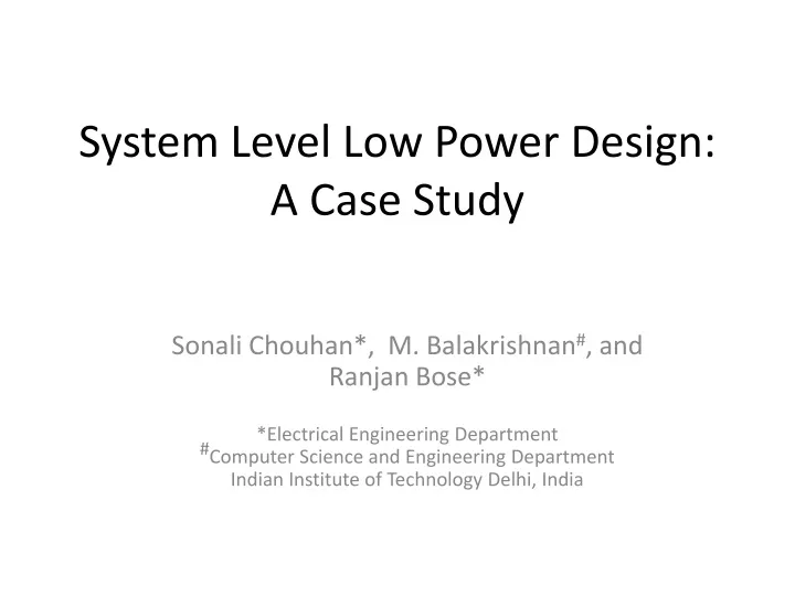 system level low power design a case study