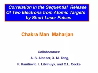 Collaborators:    A. S. Alnaser, X. M. Tong,  P. Ranitiovic, I. Litvinuyk, and C.L. Cocke