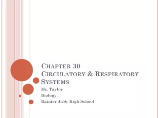 Chapter 30 Circulatory &amp; Respiratory Systems