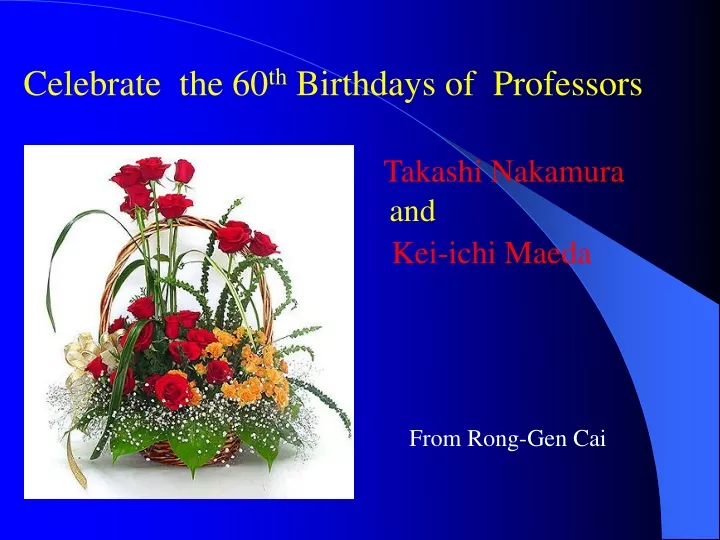 celebrate the 60 th birthdays of professors