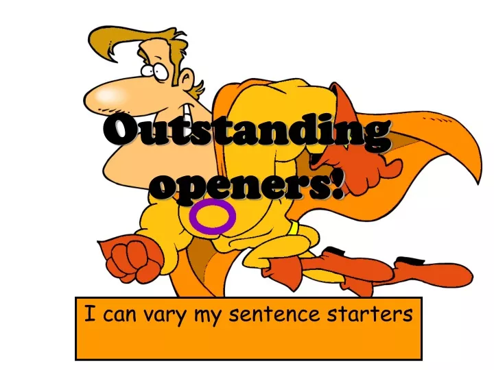 outstanding openers