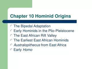 Chapter 10 Hominid Origins