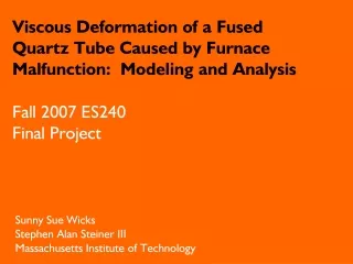 Viscous Deformation of a Fused Quartz Tube Caused by Furnace Malfunction:  Modeling and Analysis