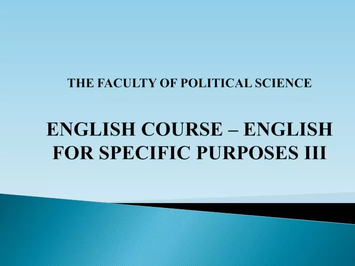the faculty of political science english course english for specific purposes iii