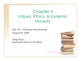 Chapter 4 Values, Ethics, Academic Honesty