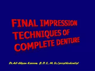 Final impression techniques of complete denture
