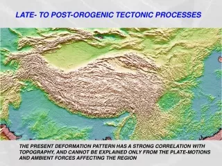 LATE- TO POST-OROGENIC TECTONIC PROCESSES
