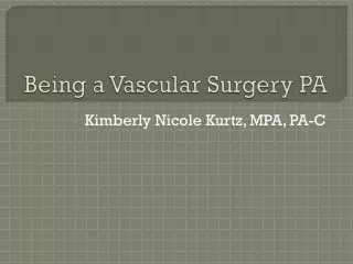 Being a Vascular Surgery PA