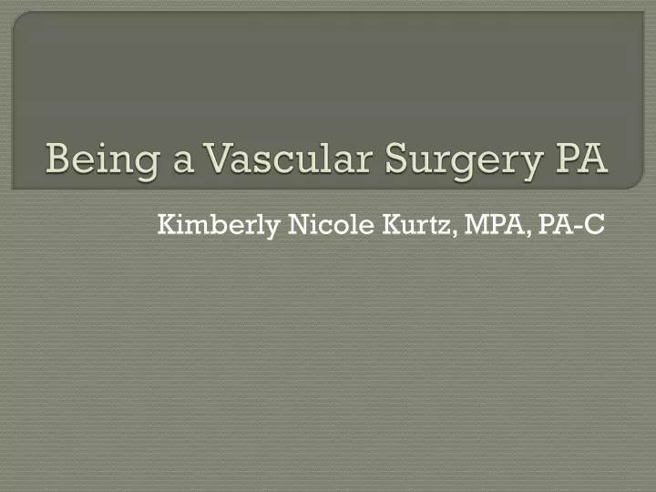being a vascular surgery pa