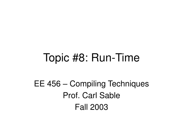 topic 8 run time