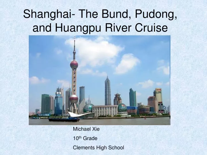shanghai the bund pudong and huangpu river cruise