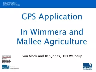 GPS Application In Wimmera and  Mallee Agriculture