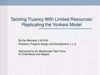 Tackling Truancy With Limited Resources: Replicating the Yonkers Model