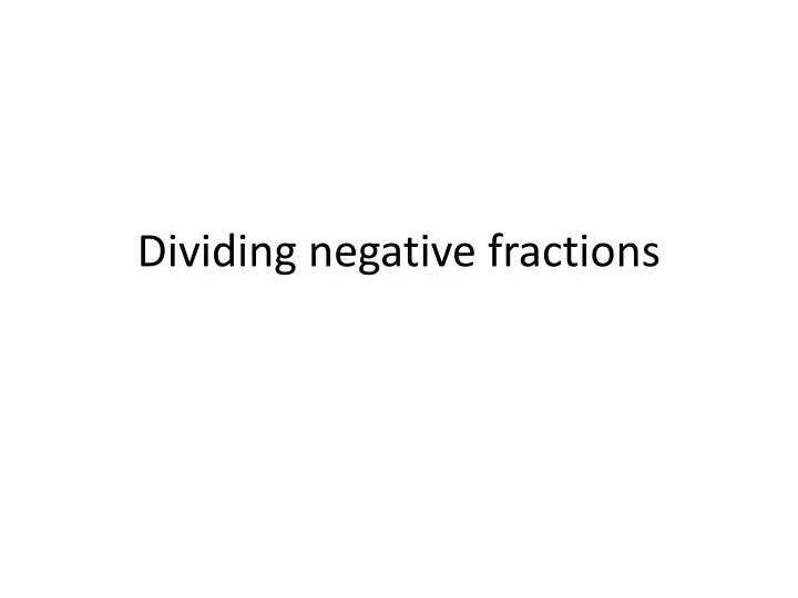 dividing negative fractions