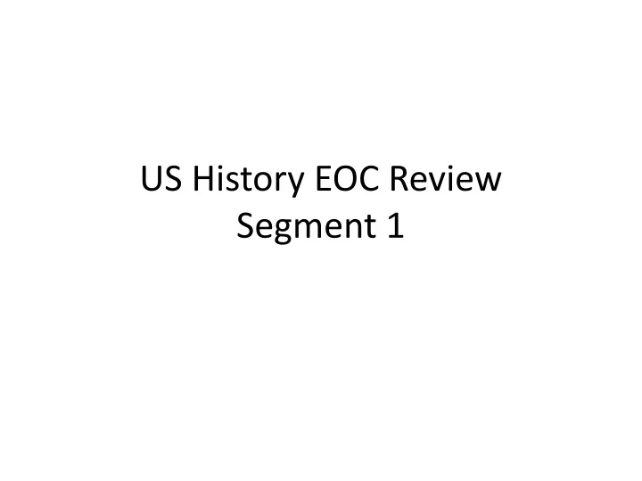us history eoc review segment 1