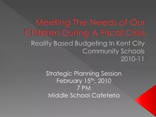 Meeting The Needs of Our Children During A Fiscal Crisis