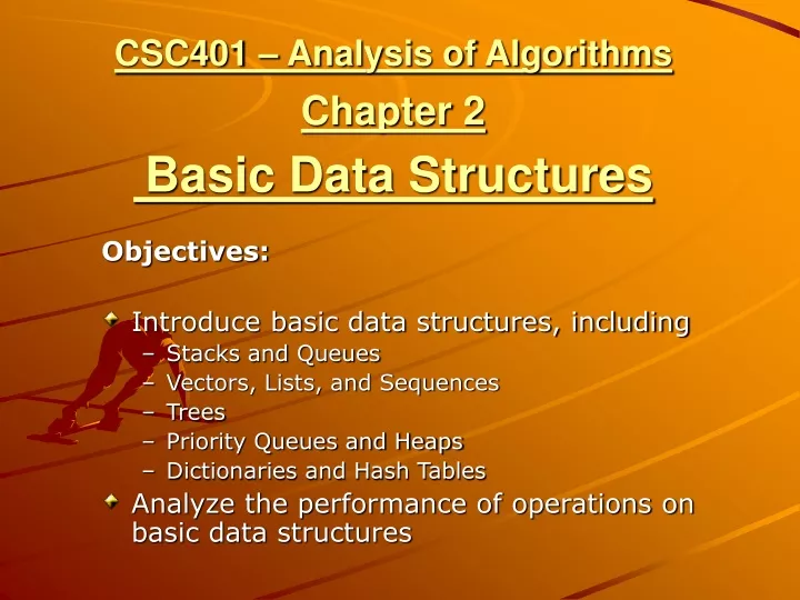 csc401 analysis of algorithms chapter 2 basic data structures