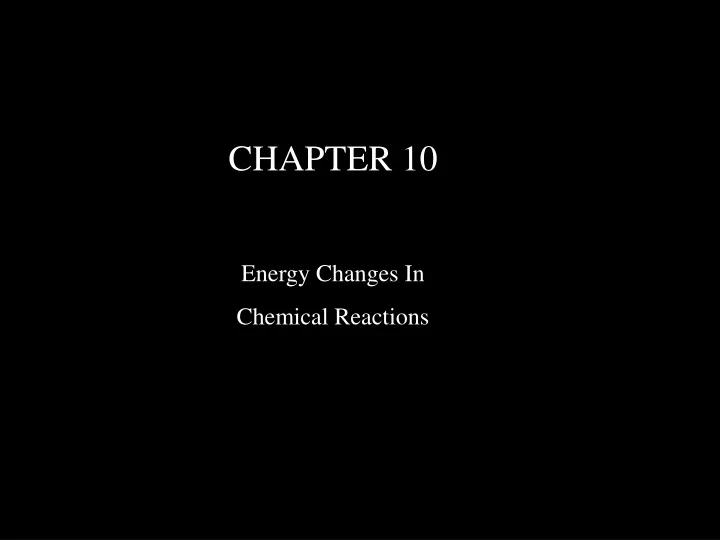 chapter 10 energy changes in chemical reactions