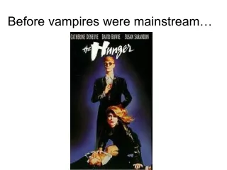 Before vampires were mainstream…