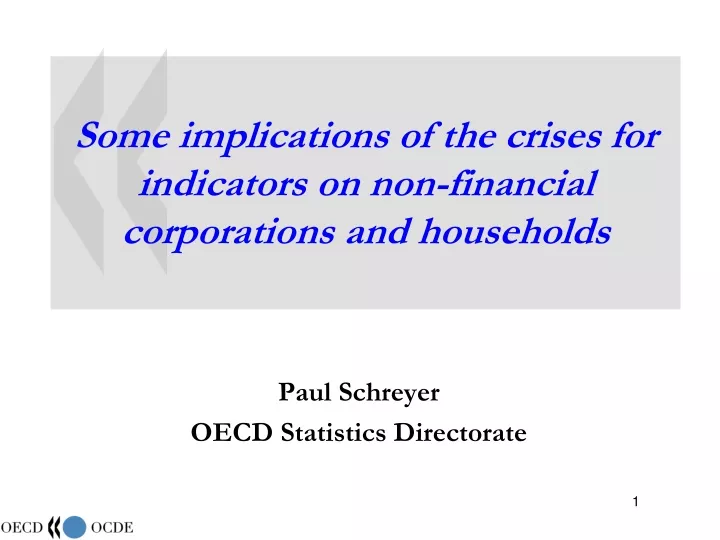 some implications of the crises for indicators on non financial corporations and households