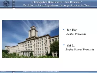 Jun Han  Nankai University Shi Li Beijing Normal University