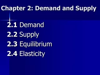 Chapter 2: Demand and Supply