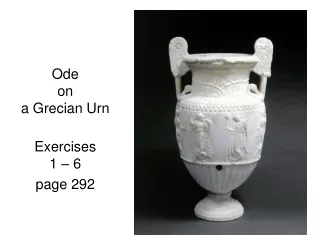 Ode  on  a Grecian Urn