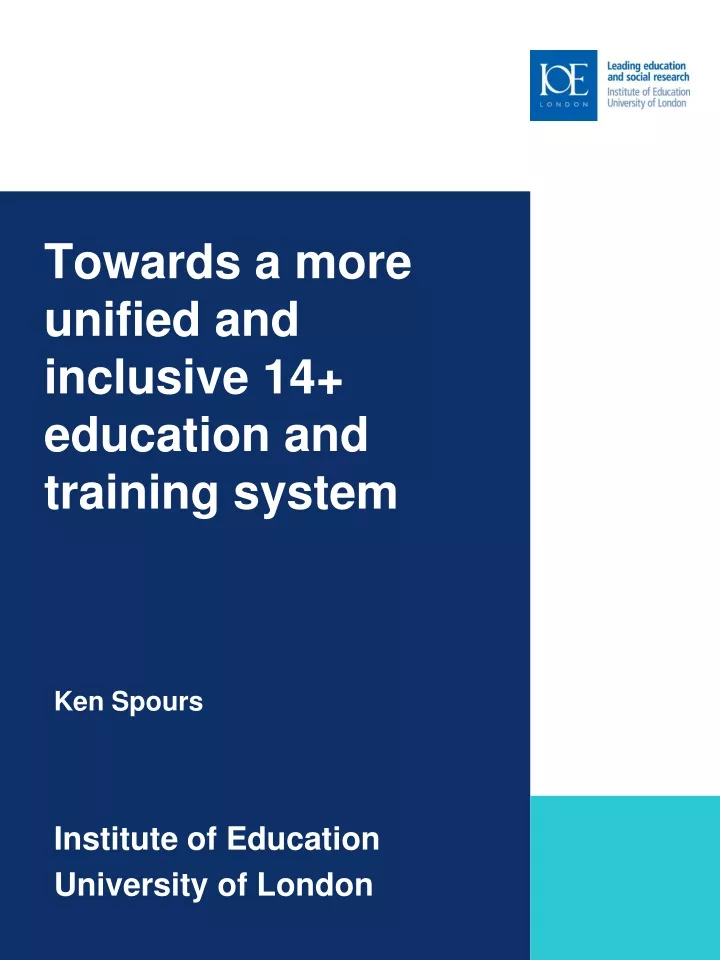 towards a more unified and inclusive 14 education and training system