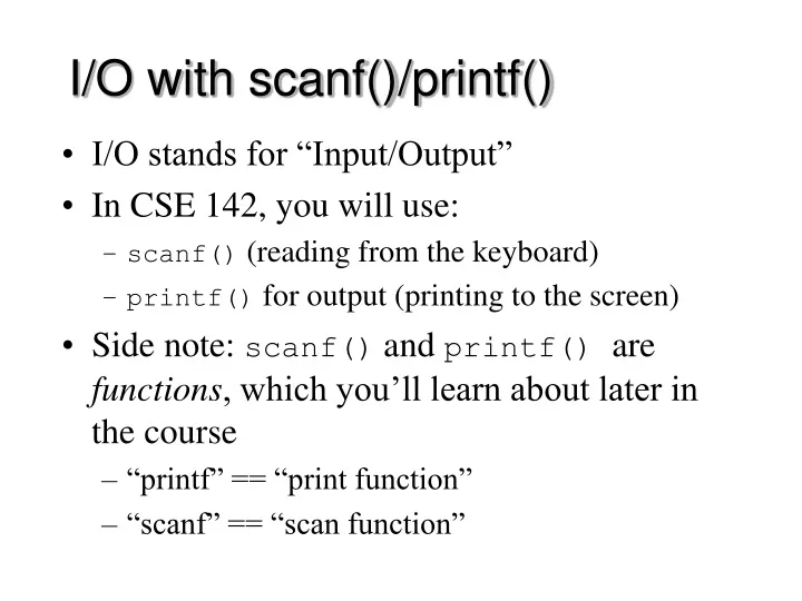 i o with scanf printf