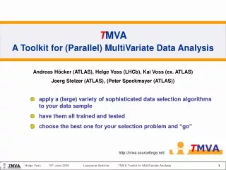 T MVA  A Toolkit for (Parallel) MultiVariate Data Analysis