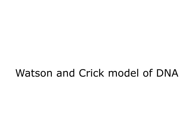 watson and crick model of dna