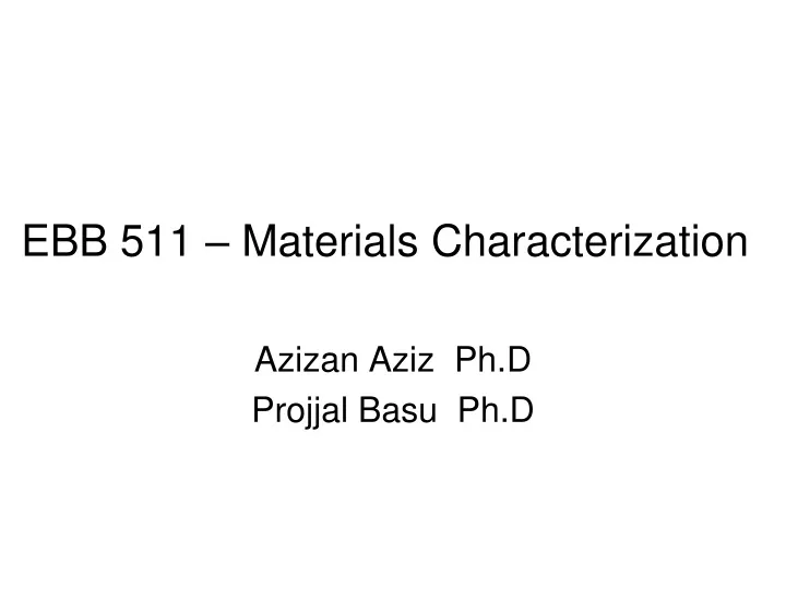 ebb 511 materials characterization