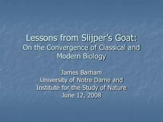 Lessons from Slijper’s Goat: On the Convergence of Classical and Modern Biology