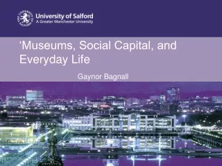 ‘Museums, Social Capital, and Everyday Life