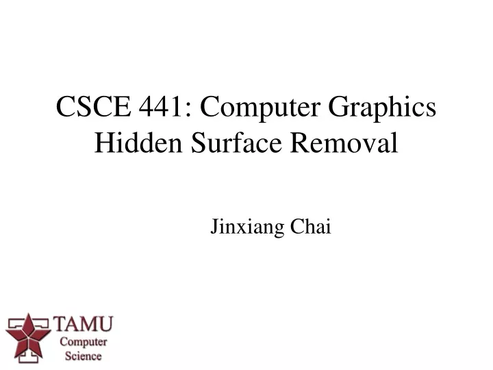 csce 441 computer graphics hidden surface removal