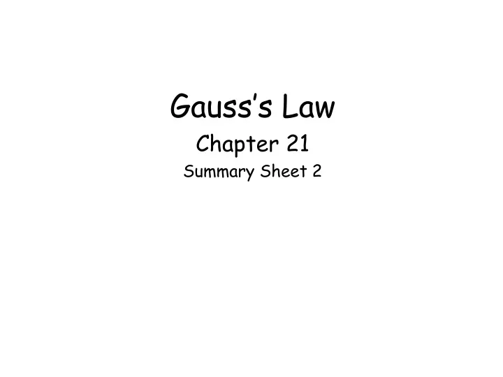 gauss s law chapter 21 summary sheet 2