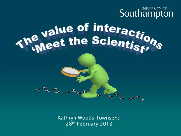 the value of interactions meet the scientist