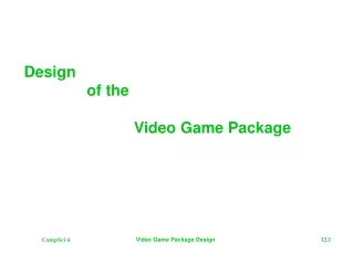 Design  					of the  								Video Game Package
