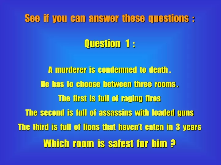 see if you can answer these questions question
