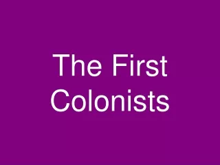 The First Colonists
