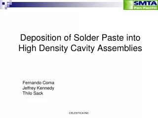 Deposition of Solder Paste into High Density Cavity Assemblies