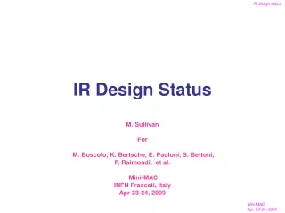 IR Design Status