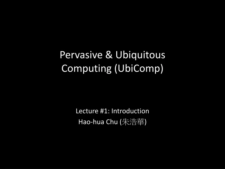 pervasive ubiquitous computing ubicomp