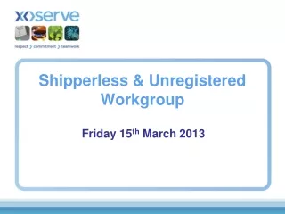 Shipperless &amp; Unregistered  Workgroup