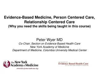 Evidence-Based Medicine, Person Centered Care, Relationship Centered Care
