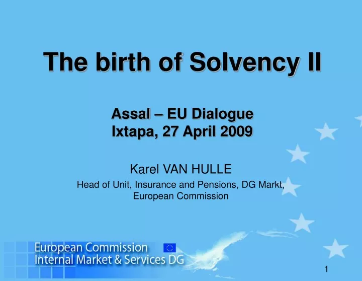 the birth of solvency ii assal eu dialogue ixtapa 27 april 2009